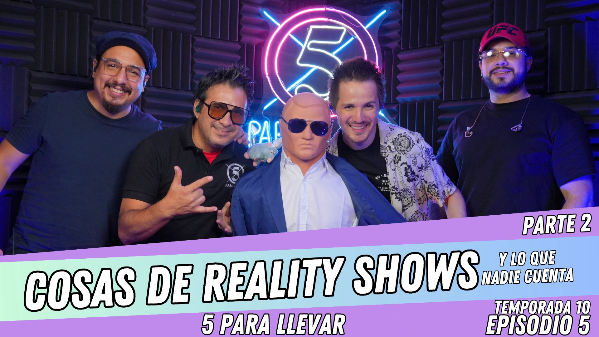 T10E5: Cosas de Reality Shows y lo que nadie cuenta | Parte 2