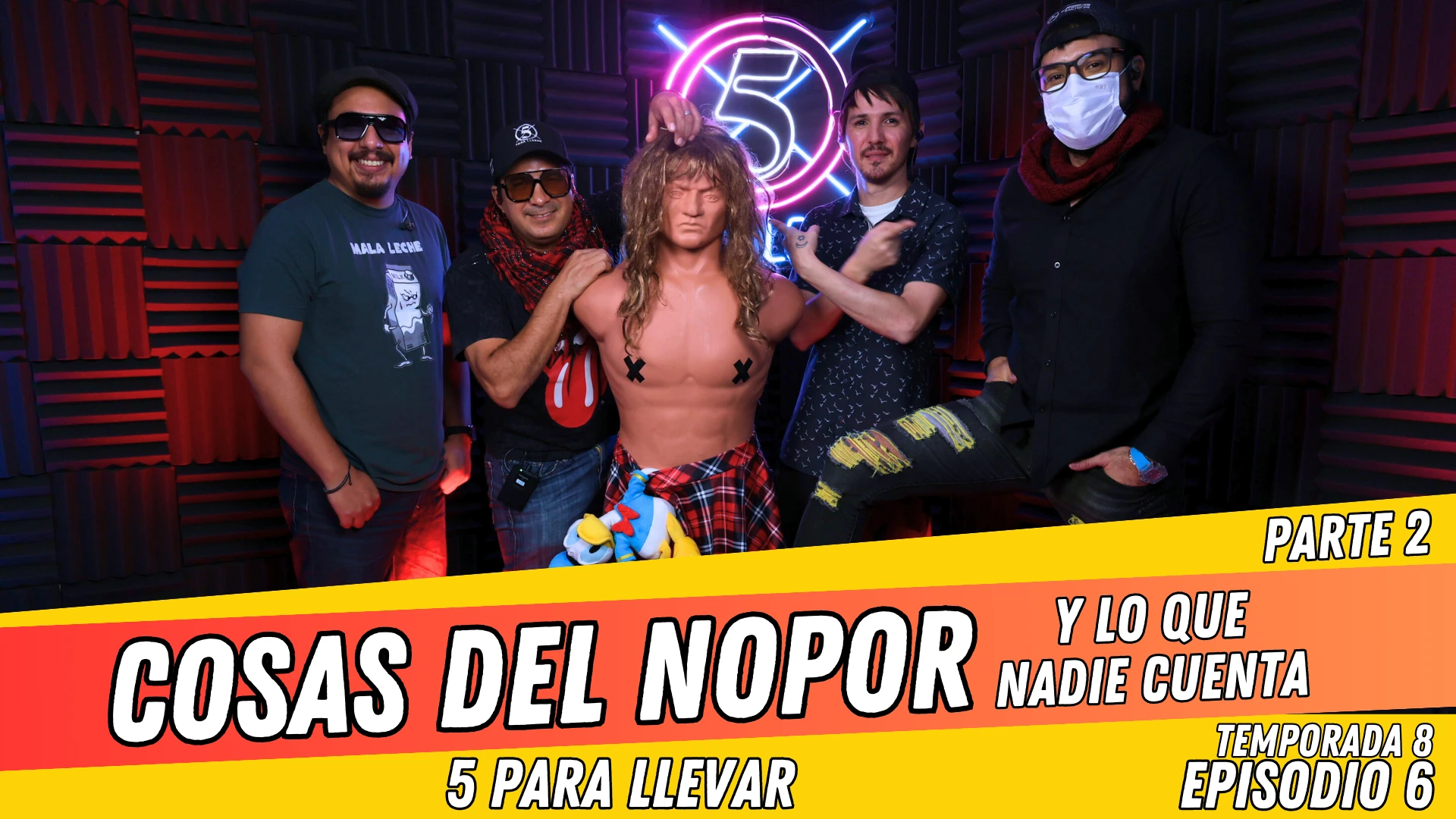 T8E6: Cosas del Nopor y lo que nadie cuenta | Parte 2