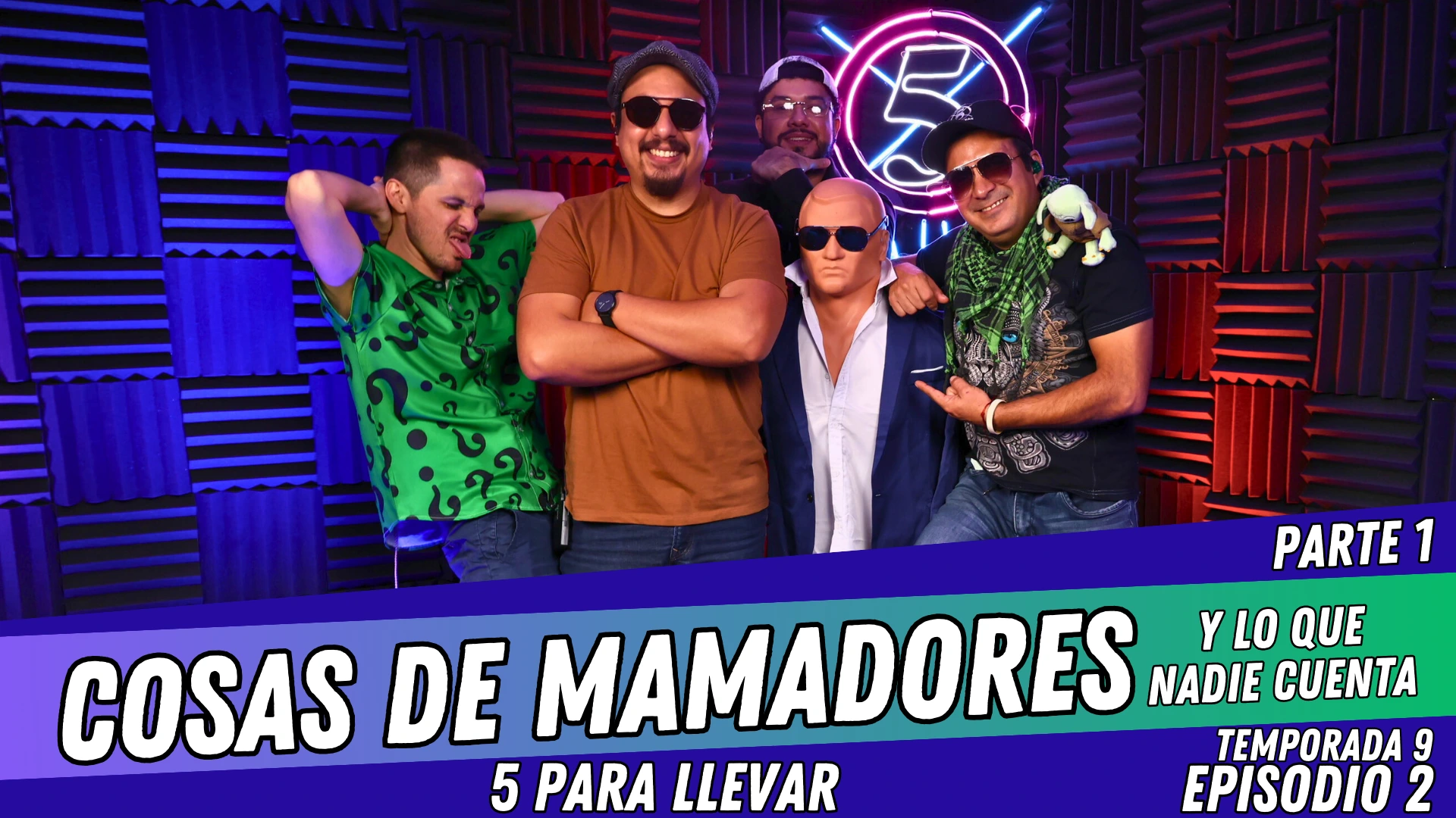 T9E2: Cosas de Mamadores y lo que nadie cuenta | Parte 1