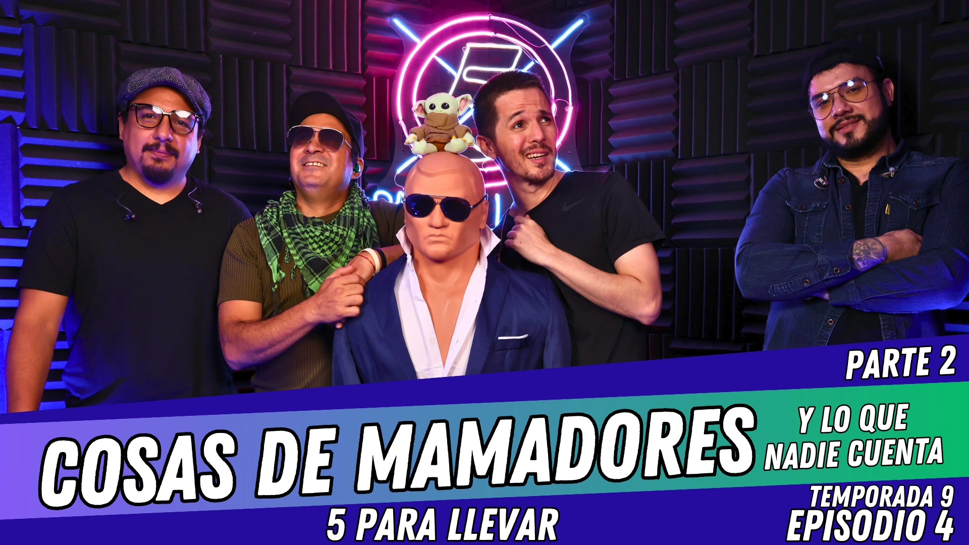 T9E4: Cosas de Mamadores y lo que nadie cuenta | Parte 2